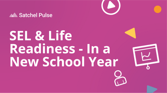 SEL & Life Readiness - In a New School Year