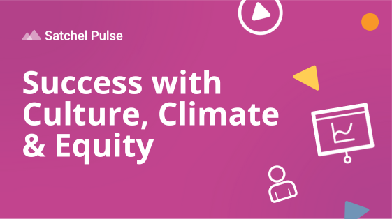 Success with Culture, Climate & Equity